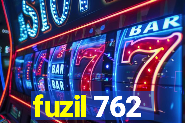 fuzil 762